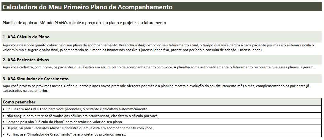 Calculadora do Meu Primeiro Plano de Acompanhamento